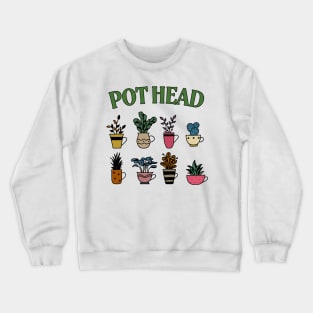 Pot Head Crewneck Sweatshirt